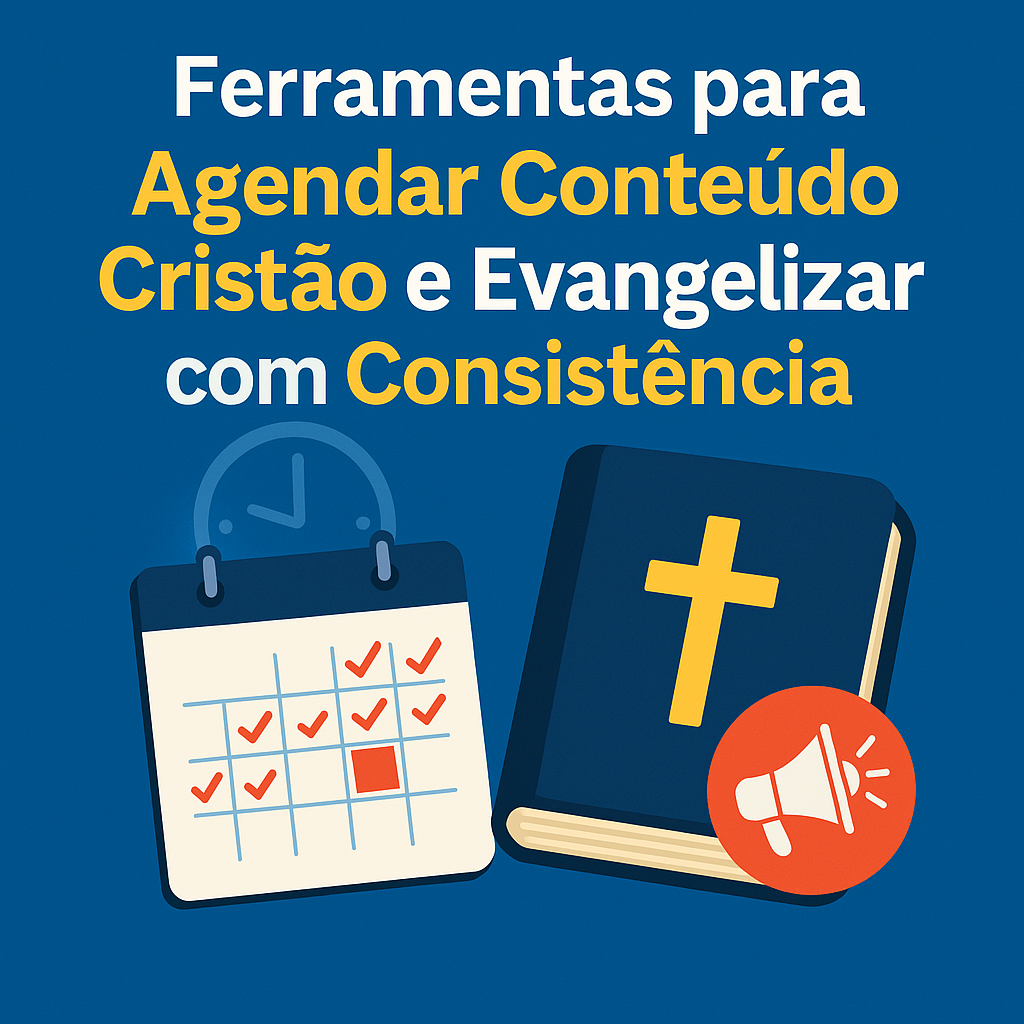 Ferramentas para agendar conteúdo cristão: calendário com checklists, Bíblia com megafone, e título centralizado